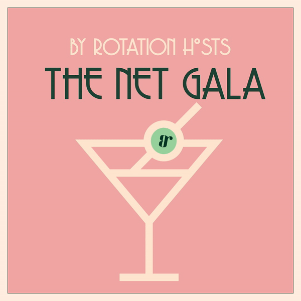 By Rotation presents... The Net Gala