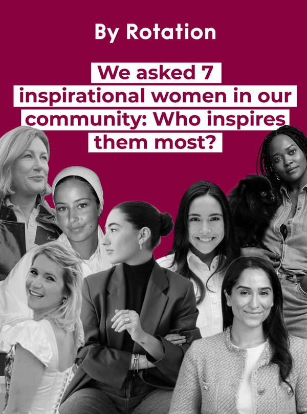 We Asked 7 Inspiring Women In Our Community Who Inspires Them Most